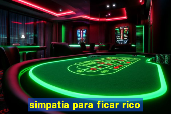 simpatia para ficar rico